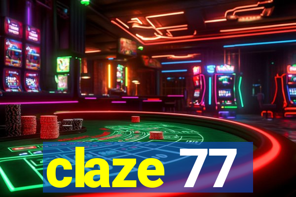 claze 77